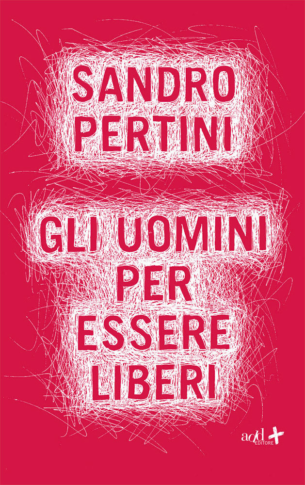 Sandro Pertini – Gli uomini per essere liberi