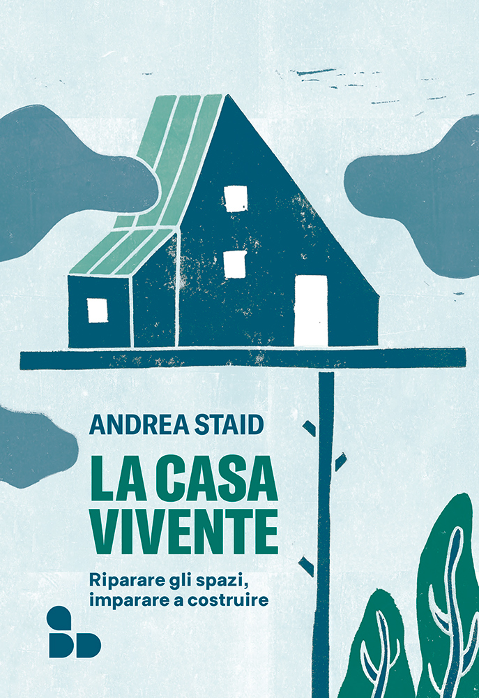 Andrea Staid – La casa vivente