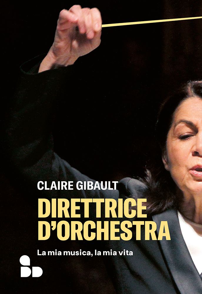 Claire Gibault – Direttrice d’orchestra