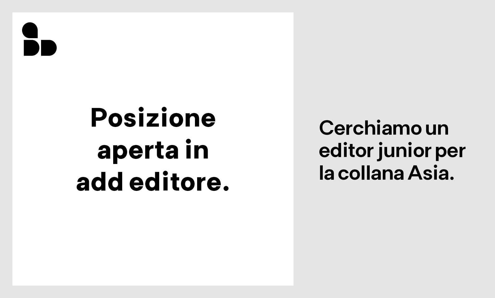 Featured image for “Posizione aperta | Cerchiamo un editor junior per la collana Asia”