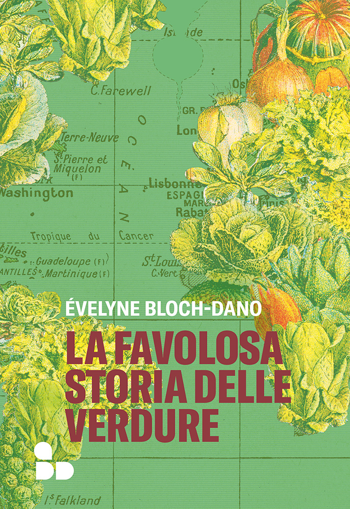 Évelyne Bloch-Dano – La favolosa storia delle verdure